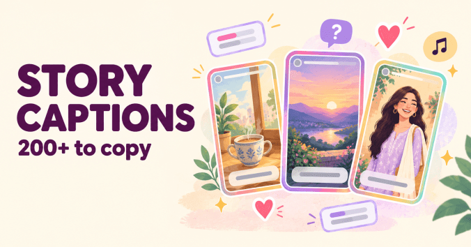 200+ Story Captions for Instagram (Short, Funny, Hindi)